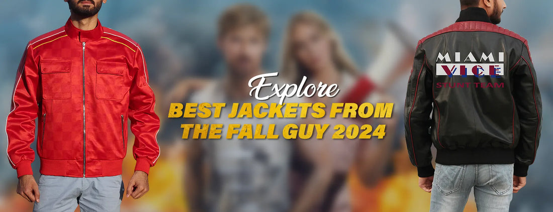 Explore The Fall Guy 2024 Best Jackets!
