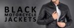 A Fabulous Collection of Black Motorcycle Leather Jackets for Men!