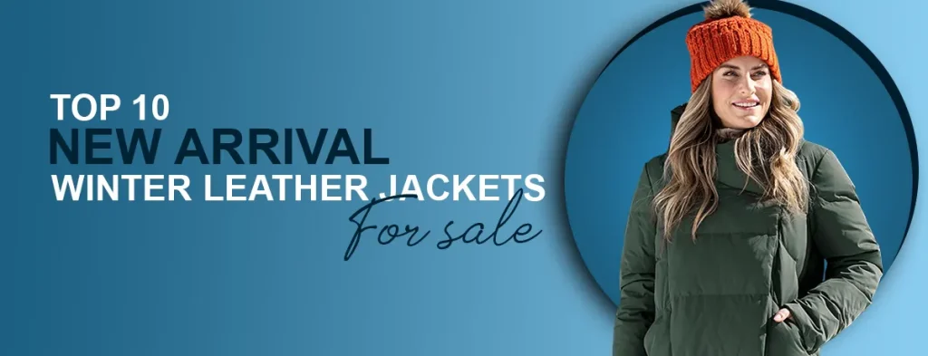 Top 10 New Arrival Winter Leather Jackets For Sale